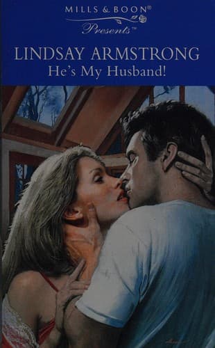 Cover of He's My Husband! by Lindsay Armstrong