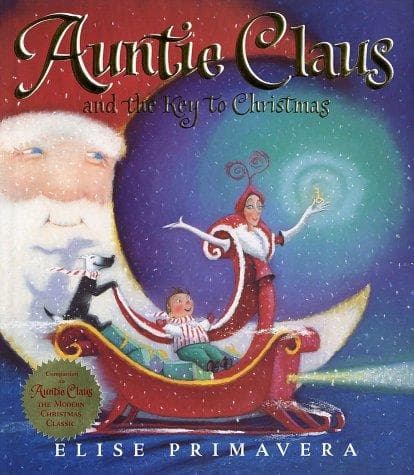 Cover of Auntie Claus and the key to Christmas by Elise Primavera