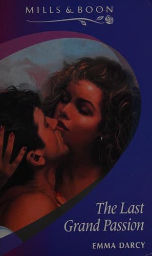 Cover of The last grand passion by Emma Darcy