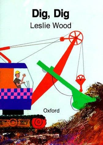 Cover of Dig, dig by Wood, Leslie