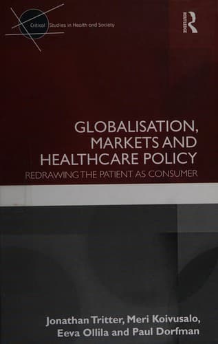 Cover of Globalisation, markets, and healthcare policy by Jonathan Q. Tritter