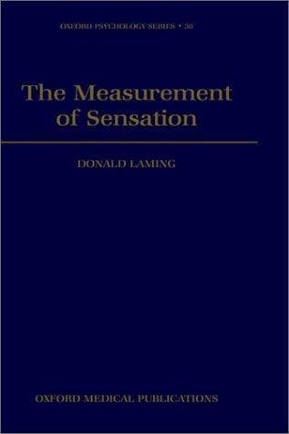 Cover of The measurement of sensation by D. R. J. Laming