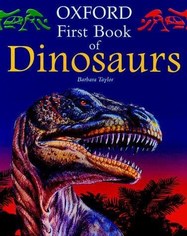 Cover of Oxford First Book of Dinosaurs by Barbara Taylor