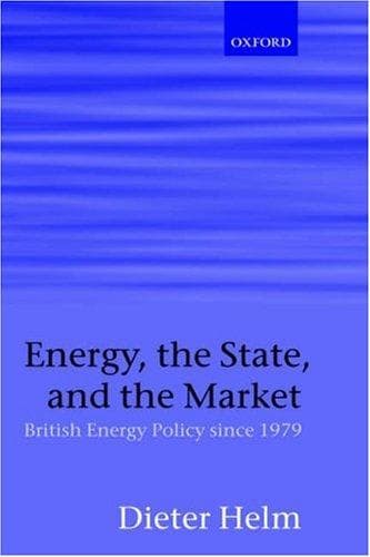 Cover of Energy, the state, and the market by Dieter Helm