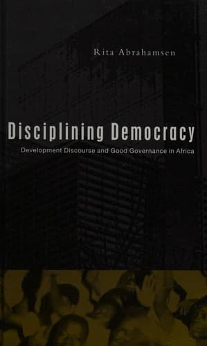 Cover of Disciplining democracy by Rita Abrahamsen