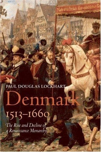 Cover of Denmark, 1513-1660 by Paul Douglas Lockhart