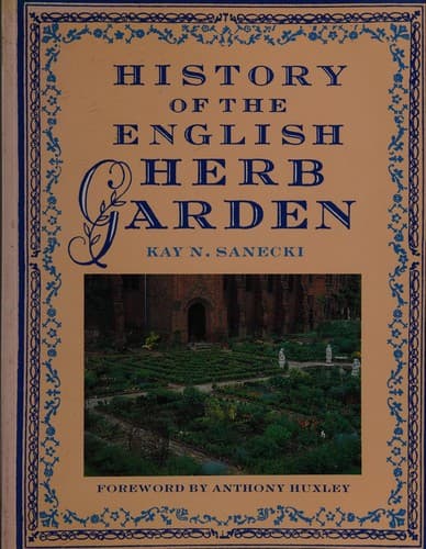 Cover of History of the English herb garden by Kay N. Sanecki