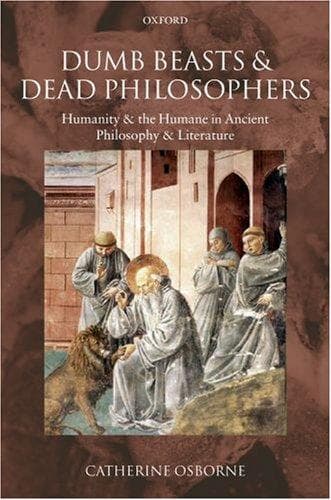 Cover of Dumb Beasts and Dead Philosophers by Catherine Osborne