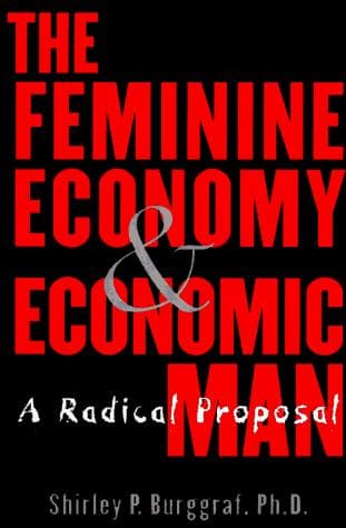 Cover of The feminine economy and economic man by Shirley P. Burggraf