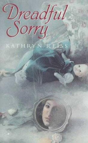 Cover of Dreadful Sorry by Kathryn Reiss