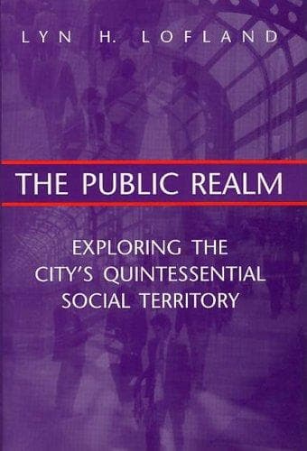 Cover of The public realm by Lyn H. Lofland