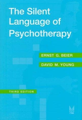 Cover of The silent language of psychotherapy by Ernst G. Beier