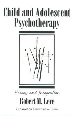 Cover of Child and Adolescent Psychotherapy by Robert M. Leve