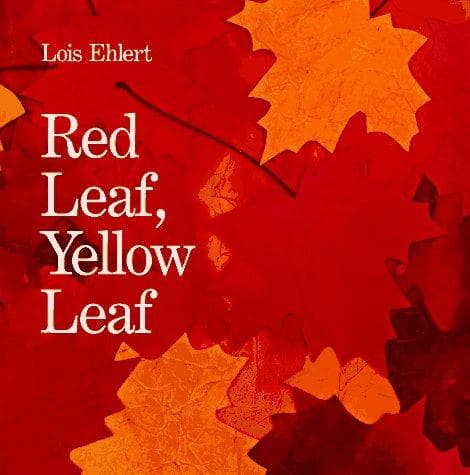 Cover of Red leaf, yellow leaf by Lois Ehlert