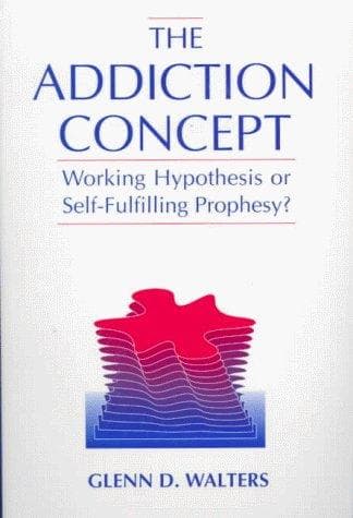 Cover of The addiction concept by Glenn D. Walters