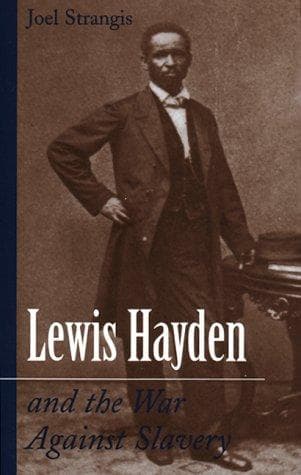 Cover of Lewis Hayden and the War Against Slavery by Joel Strangis