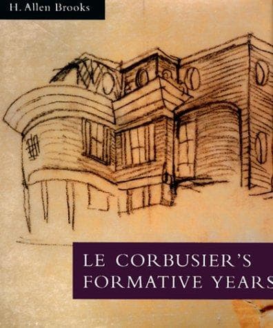 Cover of Le Corbusier's formative years by H. Allen Brooks