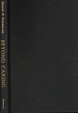 Cover of Beyond caring by Daniel F. Chambliss