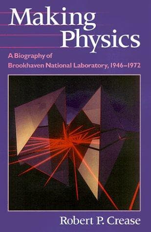 Cover of Making physics by Robert P. Crease