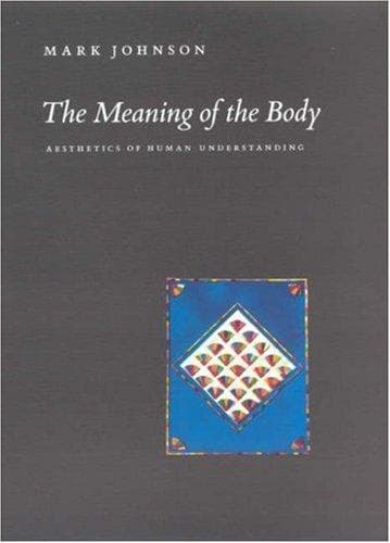 Cover of The meaning of the body by Mark Johnson