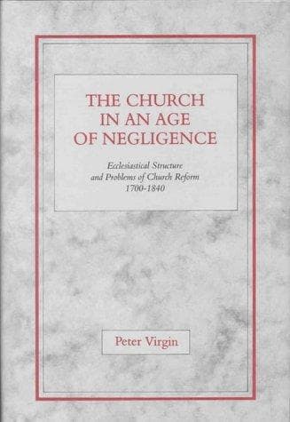 Cover of The church in an age of negligence by Peter Virgin