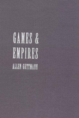 Cover of Games and Empires by Allen Guttmann