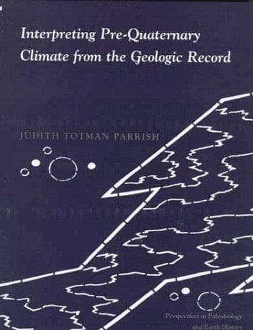 Cover of Interpreting pre-Quaternary climate from the geologic record by Judith Totman Parrish