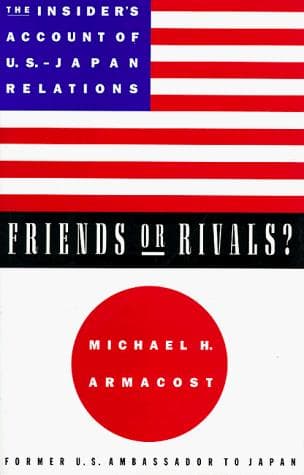 Cover of Friends or rivals? by Michael H. Armacost