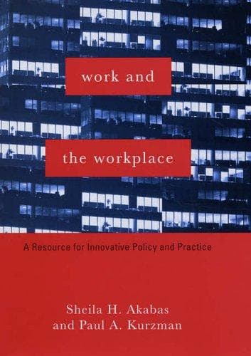 Cover of Work and the workplace by Sheila H. Akabas