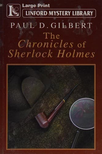 Cover of The chronicles of Sherlock Holmes by Paul D. Gilbert