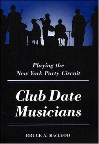 Cover of Club date musicians by Bruce A. MacLeod