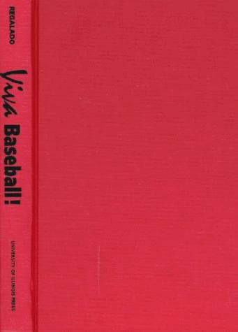 Cover of Viva baseball! by Samuel O. Regalado