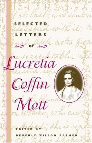 Cover of Selected letters of Lucretia Coffin Mott by Lucretia Mott