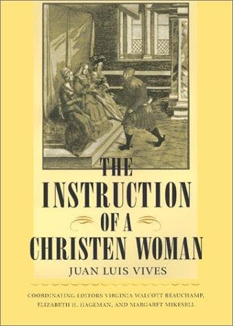 Cover of The instruction of a Christen woman by Juan Luis Vives