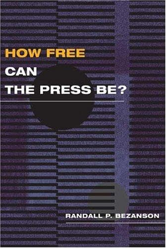 Cover of How free can the press be? by Randall P. Bezanson