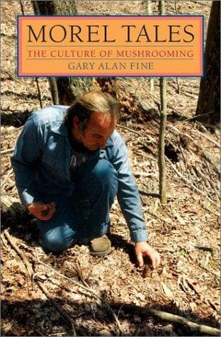 Cover of Morel tales by Gary Alan Fine