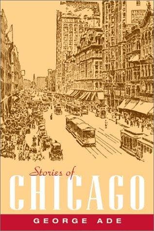 Cover of Stories of Chicago by George Ade