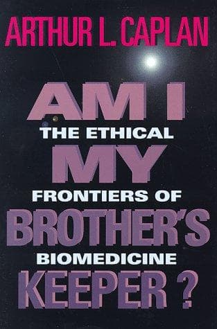 Cover of Am I My Brother's Keeper? by Arthur L. Caplan