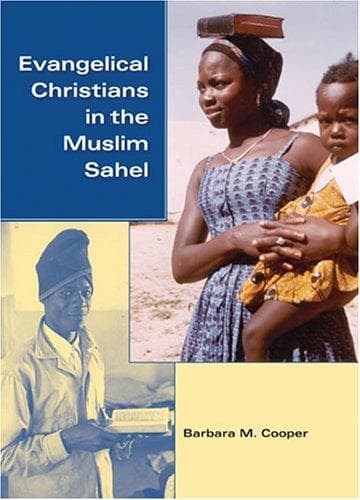 Cover of Evangelical Christians in the Muslim sahel by Barbara MacGowan Cooper