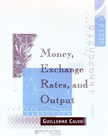 Cover of Money, exchange rates, and output by Guillermo A. Calvo