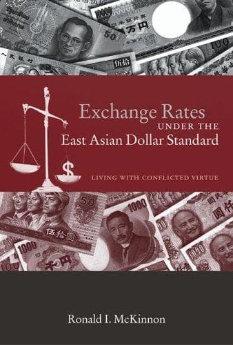 Cover of Exchange Rates under the East Asian Dollar Standard by Ronald I. McKinnon