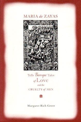Cover of Maria De Zayas Tells Baroque Tales of Love and the Cruelty of Men (Penn State Studies in Romance Literatures) by Margaret Rich Greer
