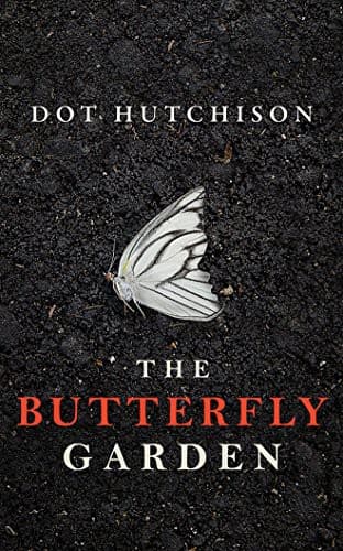 Cover of The Butterfly Garden by Dot Hutchison