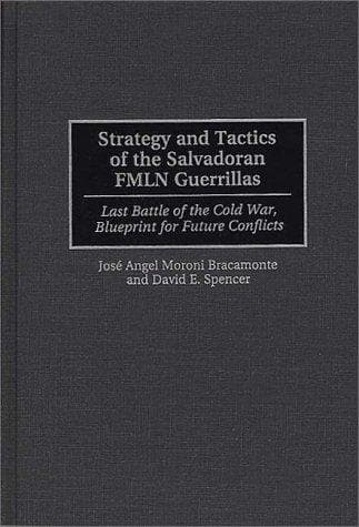 Cover of Strategy and tactics of the Salvadoran FMLN guerrillas by José Angel Moroni Bracamonte