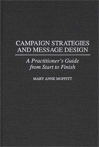 Cover of Campaign strategies and message design by Mary Anne Moffitt