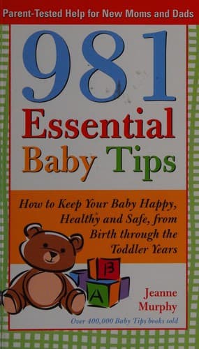 Cover of 981 essential baby tips by Jeanne Murphy