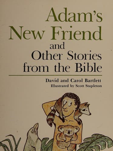 Cover of Adam's new friend, and other stories from the Bible by David Lyon Bartlett