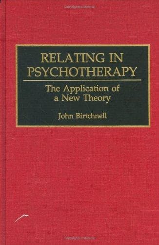 Cover of Relating in psychotherapy by John Birtchnell