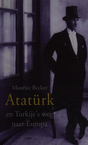 Cover of Atatürk en Turkije's weg naar Europa by Maurice Becker