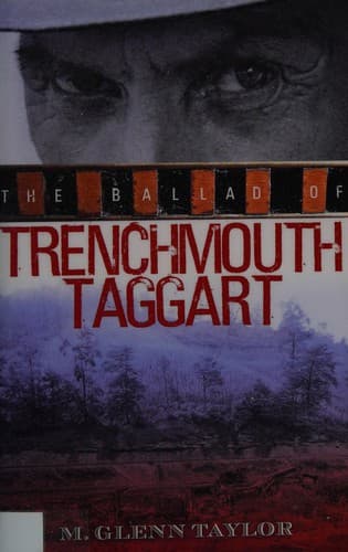 Cover of The ballad of Trenchmouth Taggart by M. Glenn Taylor